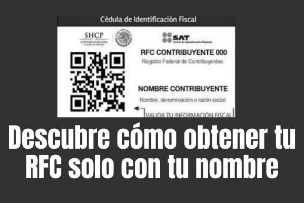 Cómo Saber tu RFC con Solo tu Nombre – Guía Paso a Paso