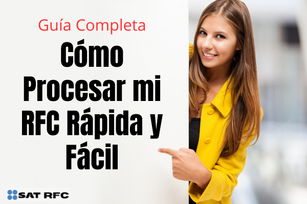 Cómo Procesar mi RFC Rápida y Fácil – Guía Completa