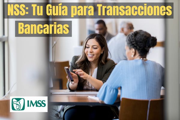 NSS: Tu Guía para Transacciones Bancarias en México